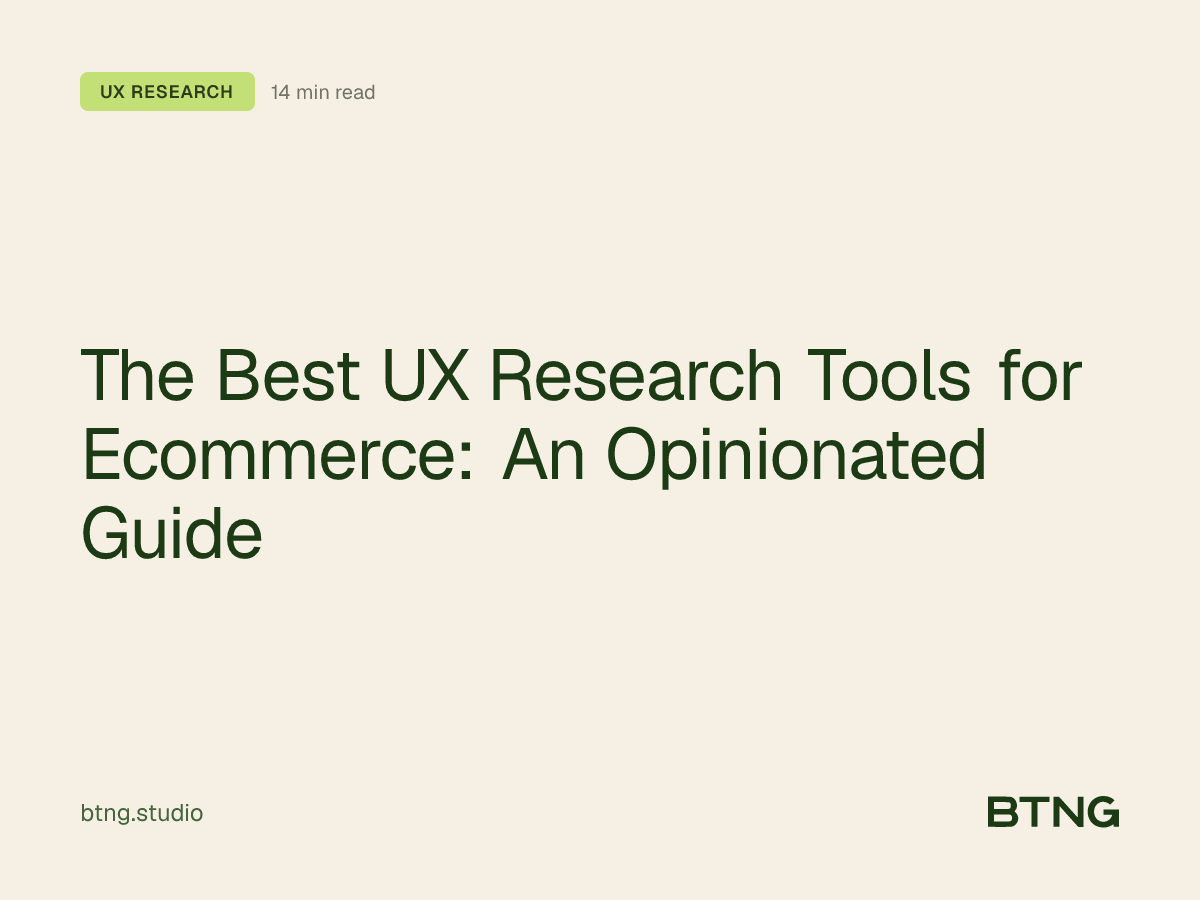 The Best UX Research Tools for Ecommerce: An Opinionated Guide