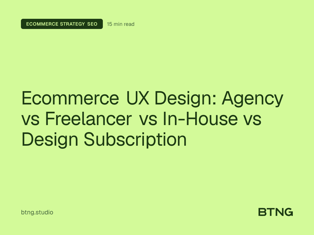 Ecommerce UX Design: Agency vs Freelancer vs In-House vs Design Subscription