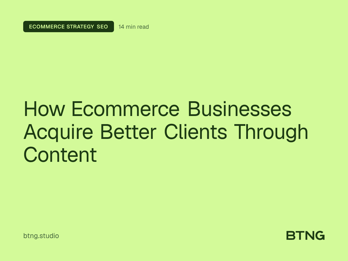 How Ecommerce Businesses Acquire Better Clients Through Content