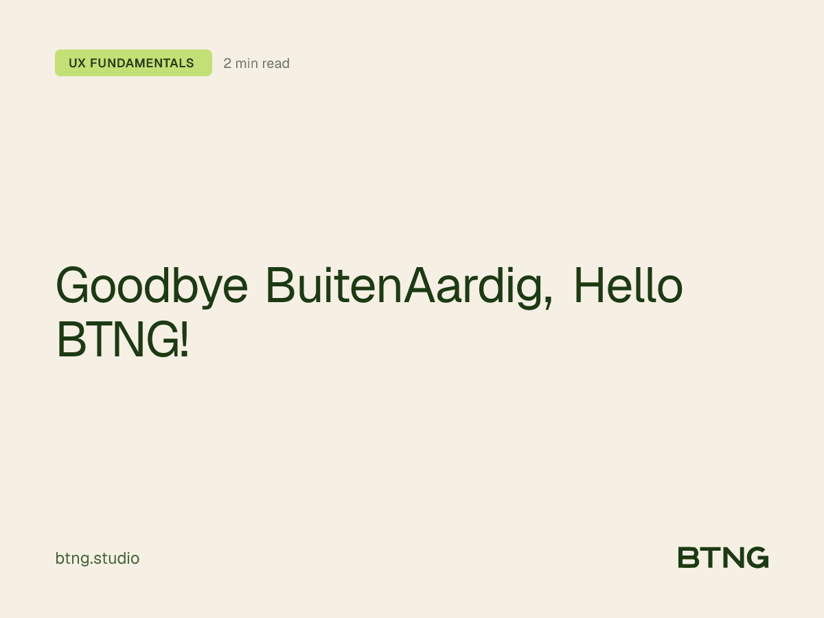 Goodbye BuitenAardig, Hello BTNG!