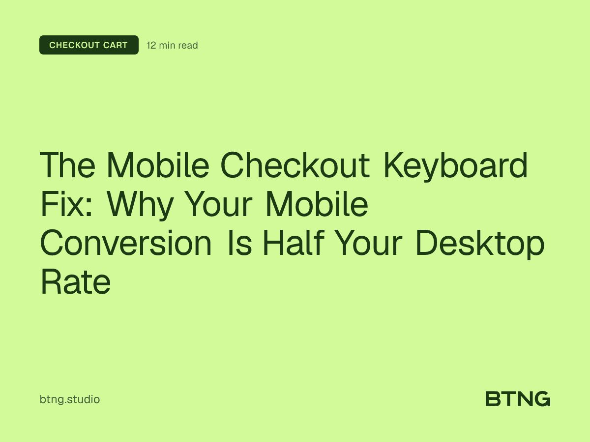 The Mobile Checkout Keyboard Fix: Why Your Mobile Conversion Is Half Your Desktop Rate