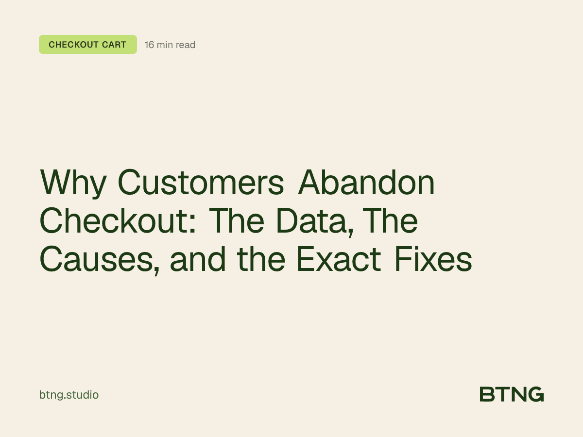 Why Customers Abandon Checkout: The Data, The Causes, and the Exact Fixes