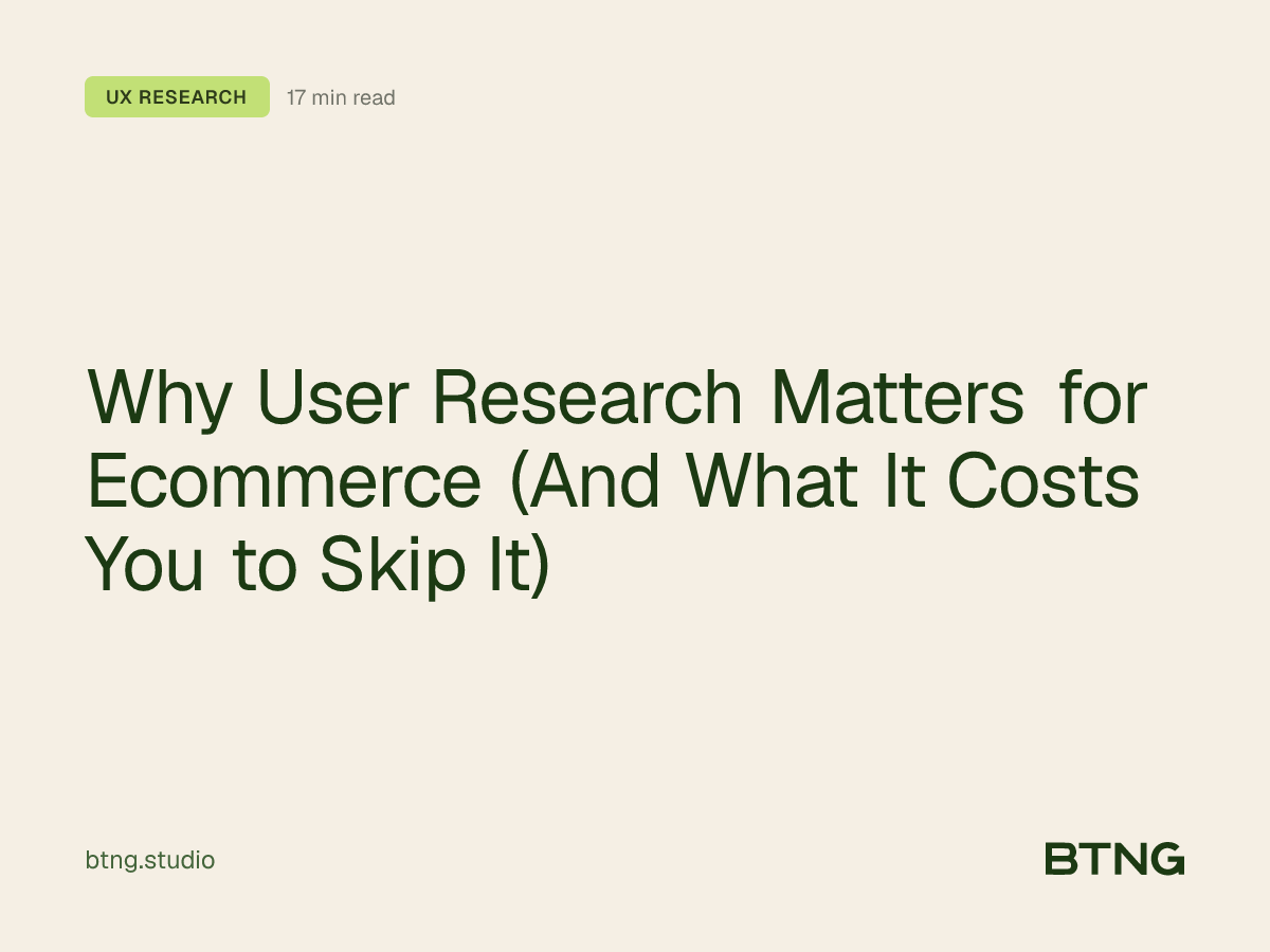Why User Research Matters for Ecommerce (And What It Costs You to Skip It)